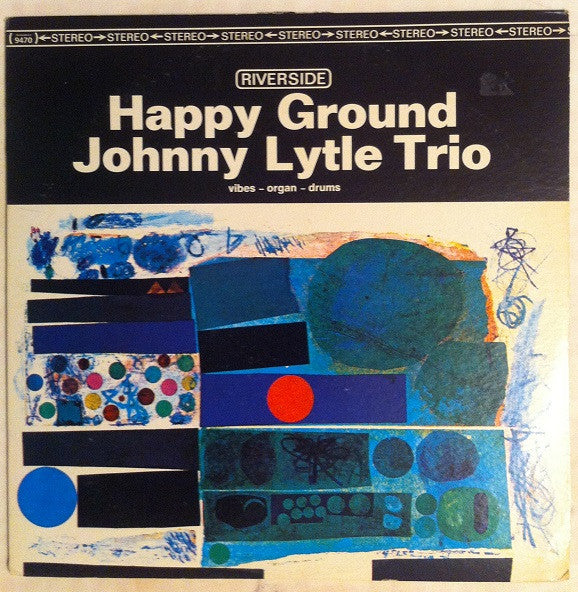 Johnny Lytle Trio : Happy Ground (LP, Album, RE)