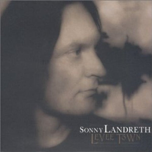Sonny Landreth : Levee Town (CD, Album, Dig)
