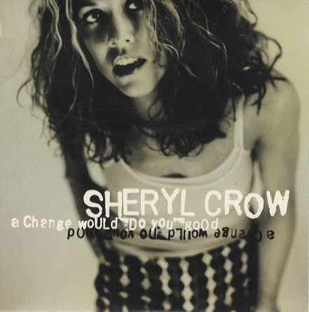 Sheryl Crow : A Change Would Do You Good (CD, Single, Promo)