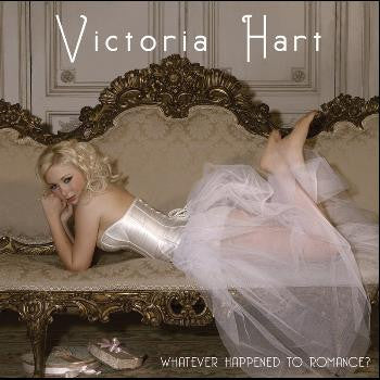Victoria Hart : Whatever Happened To Romance? (CD, Album)
