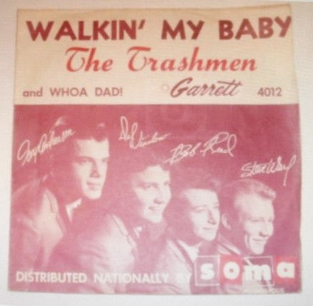 The Trashmen : Whoa Dad! / Walkin' My Baby (7")