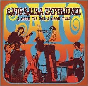 Cato Salsa Experience : A Good Tip For A Good Time (CD, Album, Enh)