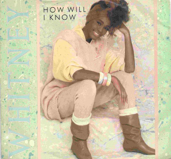 Whitney Houston : How Will I Know (7", Single, Styrene, Ind)