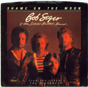 Bob Seger And The Silver Bullet Band : Shame On The Moon (7", Single, Jac)