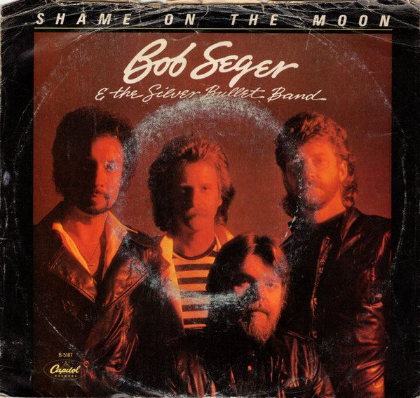 Bob Seger And The Silver Bullet Band : Shame On The Moon (7", Single, Jac)