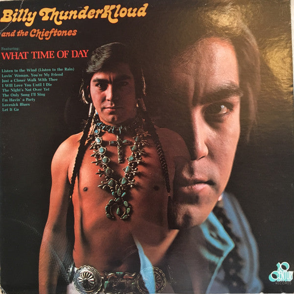 Billy Thunderkloud And The Chieftones : What Time Of Day (LP)