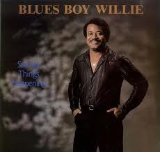 Blues Boy Willie : Strange Things Happening (LP)