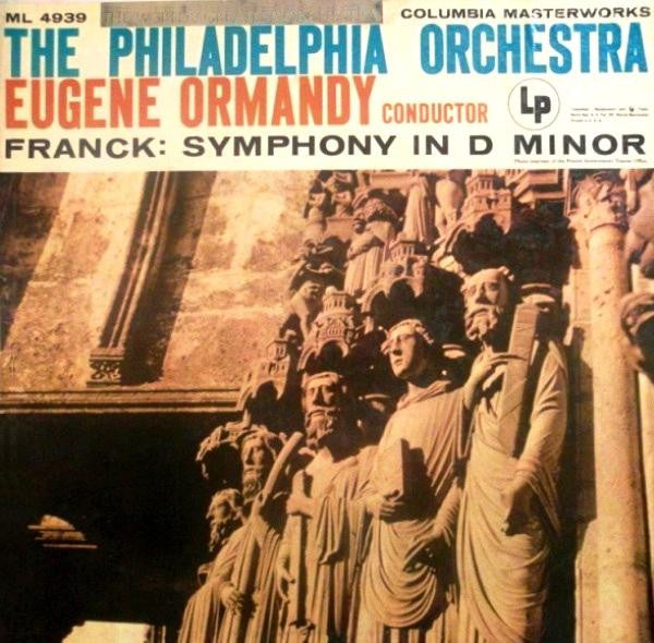 Eugene Ormandy Conducts The Philadelphia Orchestra / César Franck : Symphony In D Minor (LP, Album, Mono, Blu)