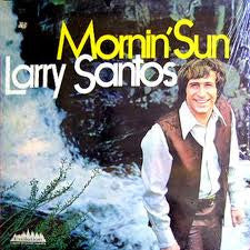 Larry Santos : Mornin' Sun (LP)