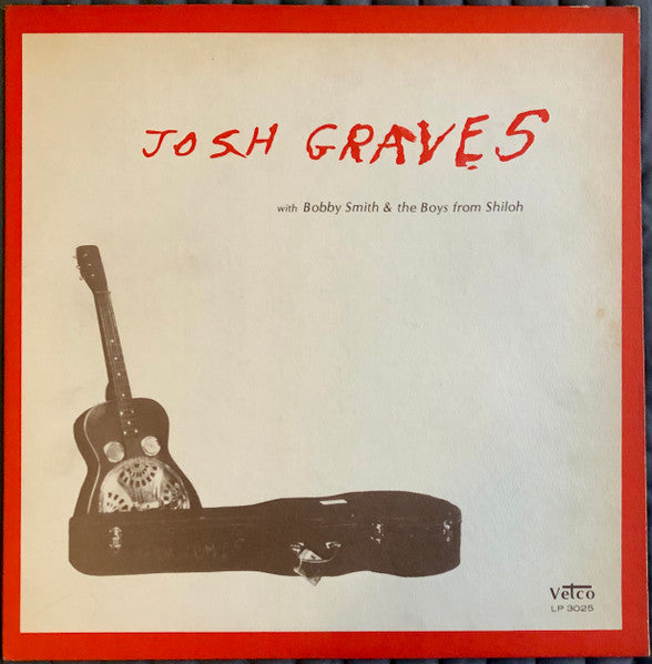 Josh Graves With Bobby Smith (6) & The Boys From Shiloh : Josh Graves With Bobby Smith & The Boys From Shiloh (LP, Album)