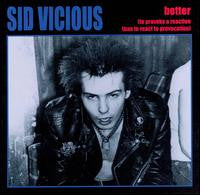 Sid Vicious : Better (To Provoke A Reaction Than To React To Provocation) (CD)