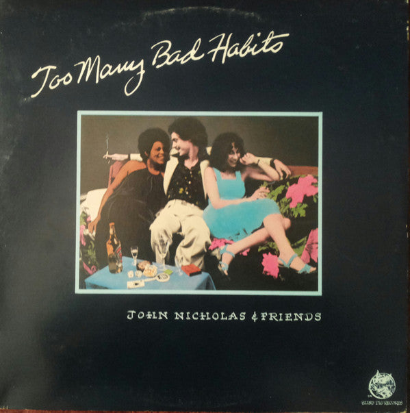 John Nicholas & Friends : Too Many Bad Habits (LP, Album)