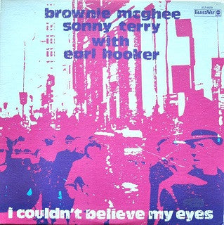 Brownie McGhee And Sonny Terry With Earl Hooker : I Couldn't Believe My Eyes (LP, Album, Quad, Promo)