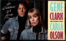 Gene Clark & Carla Olson : So Rebellious A Lover (Cass, Album)