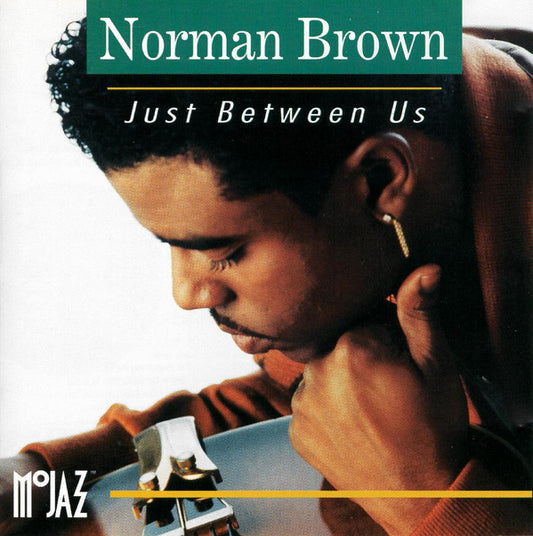 Norman Brown : Just Between Us (CD, Album)