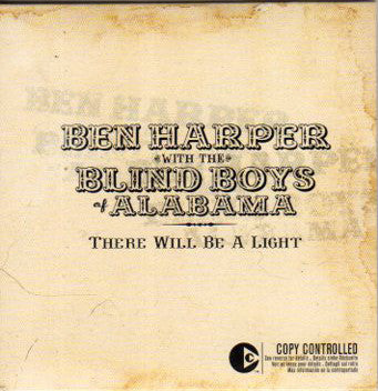 Ben Harper & The Blind Boys Of Alabama : There Will Be A Light (CD, Album, Copy Prot., Promo)