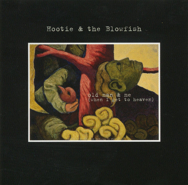 Hootie & The Blowfish : Old Man & Me (When I Get To Heaven) (CD, Single, Promo)