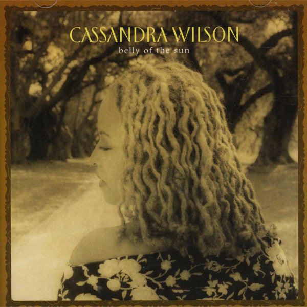 Cassandra Wilson : Belly Of The Sun (CD, Album)