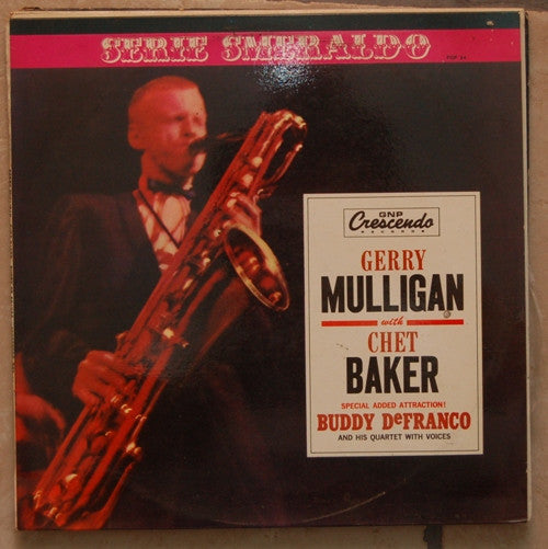 Gerry Mulligan With Chet Baker Special Added Attraction! Buddy DeFranco Quartet With The Herman McCoy Choir : Gerry Mulligan Quartet / Buddy DeFranco Quartet (LP, Comp, RE)