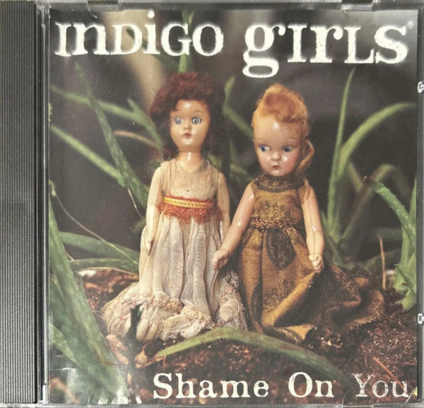 Indigo Girls : Shame On You (CD, Single, Promo)