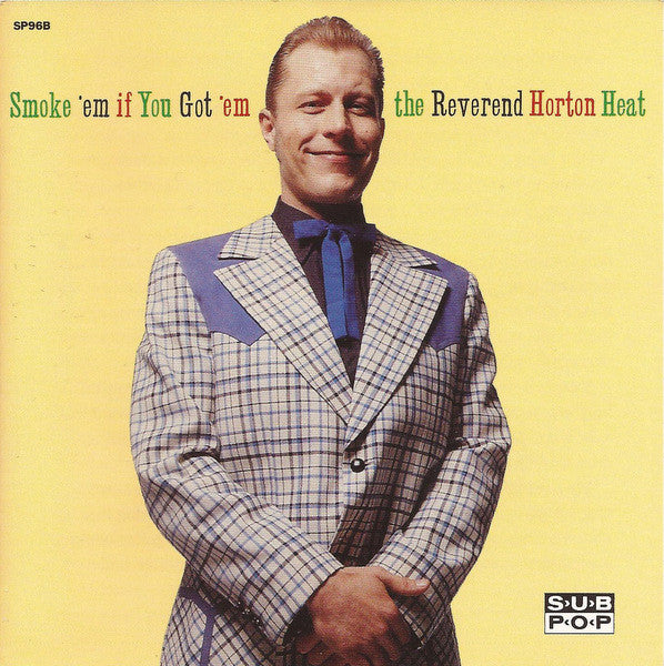 The Reverend Horton Heat* : Smoke 'Em If You Got 'Em (CD, Album)