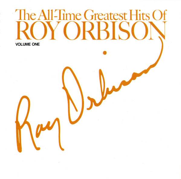 Roy Orbison : The All-Time Greatest Hits Of Roy Orbison (Volume One) (CD, Comp, RE)