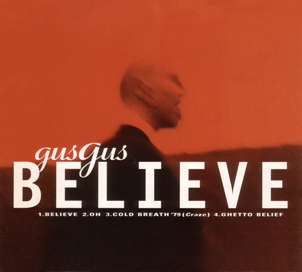 GusGus : Believe (CD, Single, CD1)