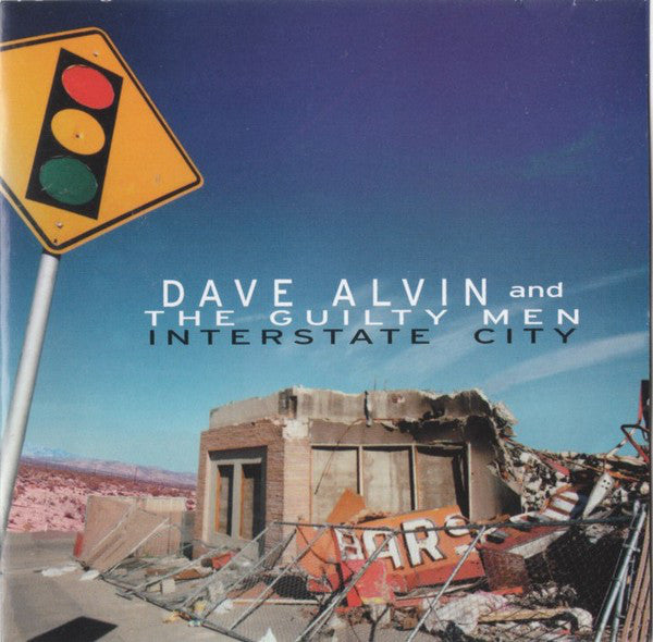 Dave Alvin And The Guilty Men : Interstate City (CD, Album)