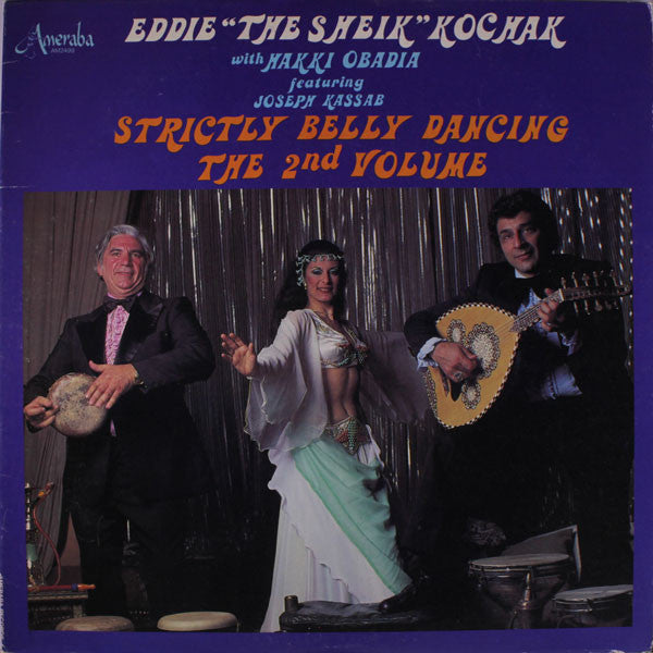 Eddie Kochak With Hakki Obadia Featuring Youssef Kassab : Strictly Belly Dancing - The 2nd Volume (LP)