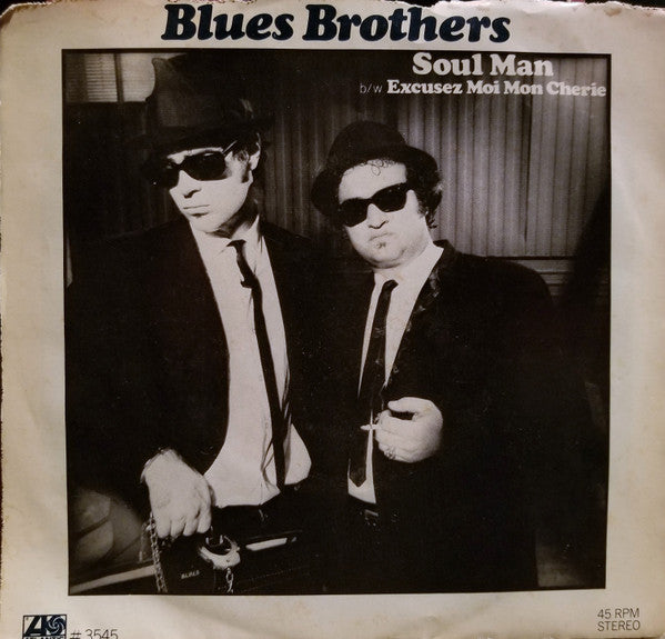 The Blues Brothers : Soul Man / Excusez Moi Mon Cherie (7", Single, Styrene, PRC)