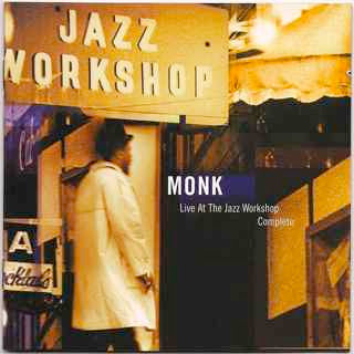 Monk* : Live At The Jazz Workshop - Complete (2xCD, Album, RE, RM, Bon)
