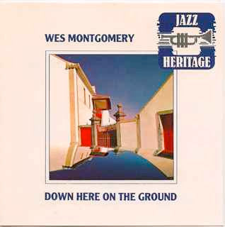 Wes Montgomery : Down Here On The Ground (CD, Album, RE, RM)