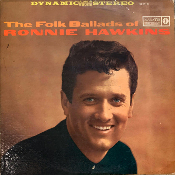 Ronnie Hawkins : The Folk Ballads Of Ronnie Hawkins (LP, Album)