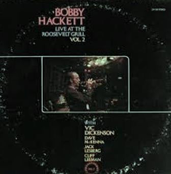 Bobby Hackett : Live At The Roosevelt Grill Vol. 2 (LP, Album)
