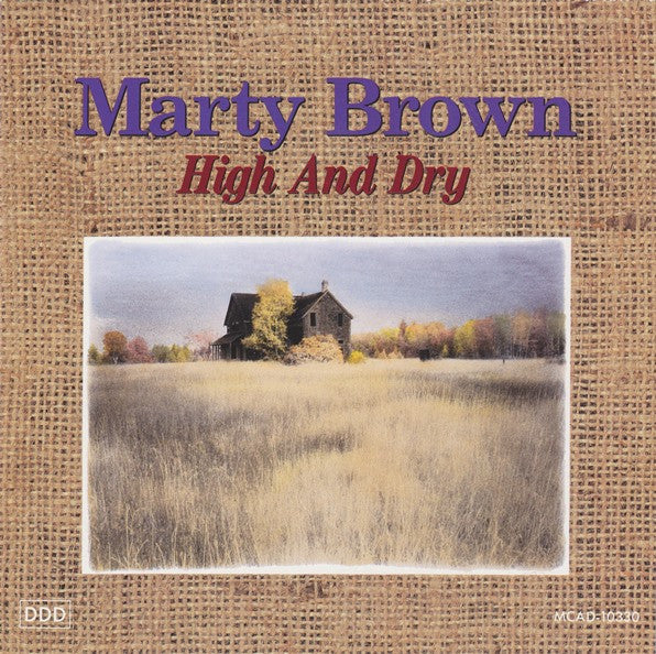 Marty Brown (3) : High And Dry (CD, Album)