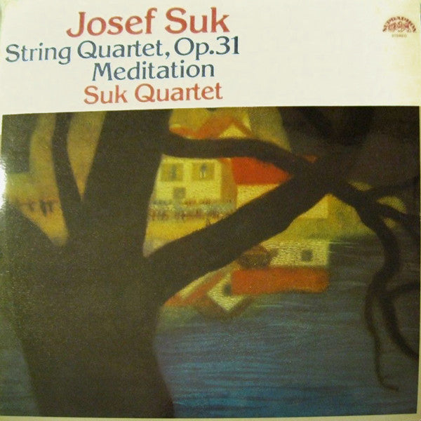 Josef Suk (2), Suk Quartet : String Quartet, Op.31 / Meditation (LP, RP)