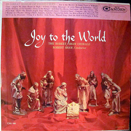 The Robert Shaw Chorale, Robert Shaw : Joy To The World (LP, Mono)