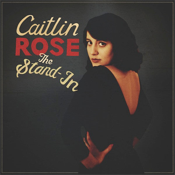 Caitlin Rose : The Stand-In (CD, Album)