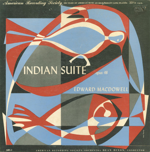Edward MacDowell - American Recording Society Orchestra Conducted By Dean Dixon (2) : Indian Suite Opus 48 (10")
