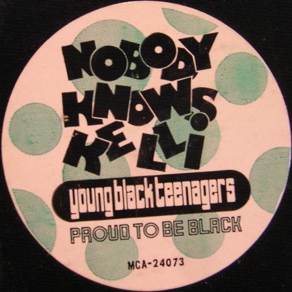 Young Black Teenagers : Nobody Knows Kelli / Proud To Be Black (12", Single)