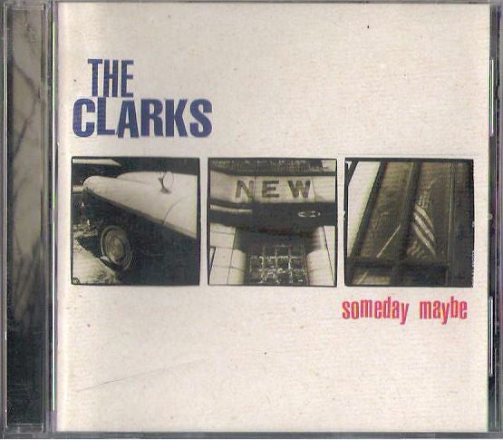 The Clarks (4) : Someday Maybe (CD, Album)