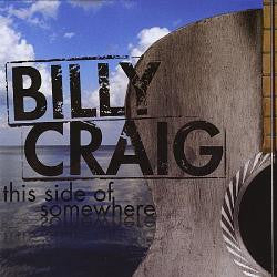 Billy Craig : This Side Of Somewhere  (CD, Album)