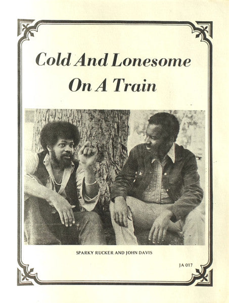 Sparky Rucker : Cold And Lonesome On A Train (LP, Album, RE)