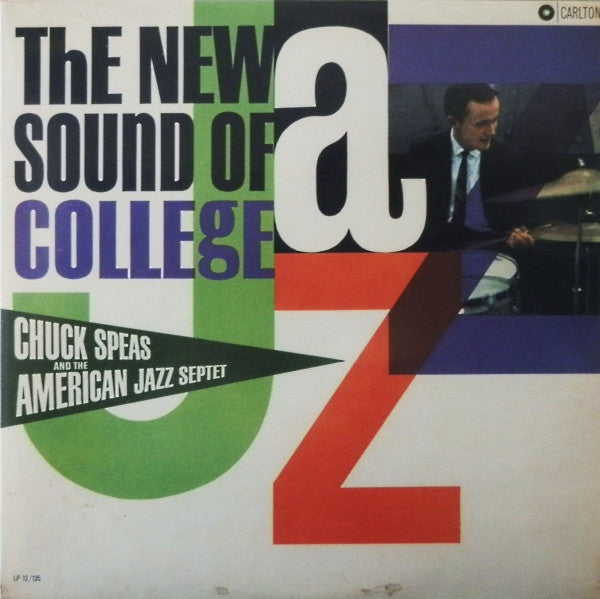 Chuck Speas And The American Jazz Septet : The New Sound Of College Jazz (LP, Album, Mono)