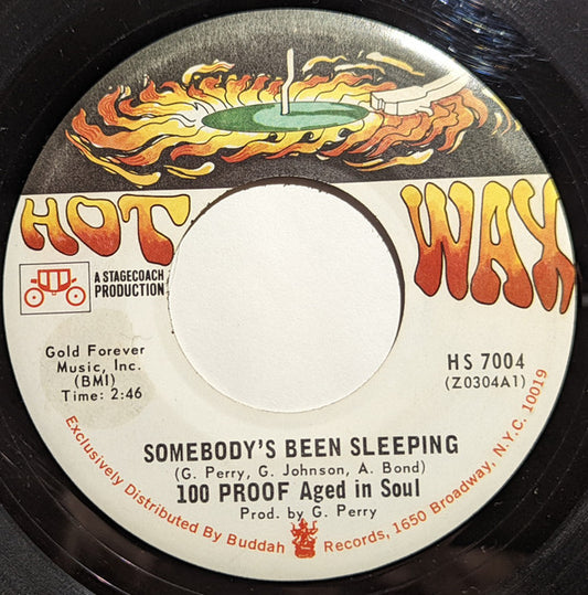 100 Proof Aged In Soul : Somebody's Been Sleeping (7")