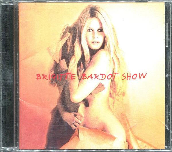 Brigitte Bardot : Brigitte Bardot Show (CD, Album, RE)