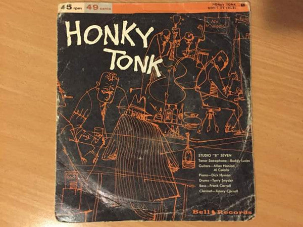 Studio "B" Seven / Buddy Lucas : Honky Tonk / Don't Be Cruel (7", Single)