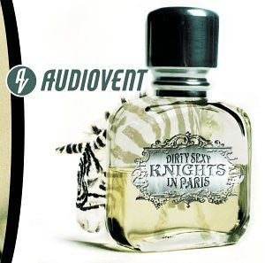 Audiovent : Dirty Sexy Knights In Paris (CD, Album, Enh)