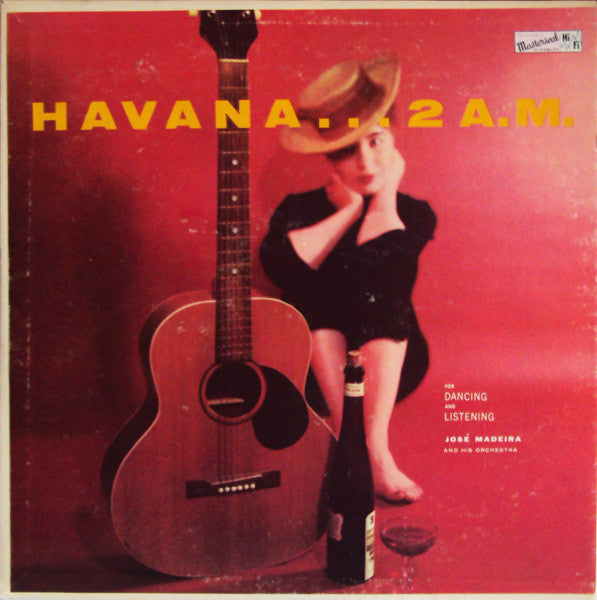 Jose Madeira And His Orchestra / Carlos Montoya : Havana At 2 A.M. (LP, Album)