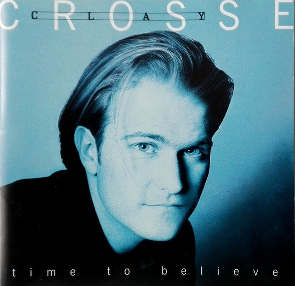 Clay Crosse : Time To Believe (CD, Album)